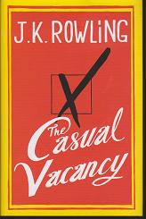 The Casual Vacancy by J K  Rowling